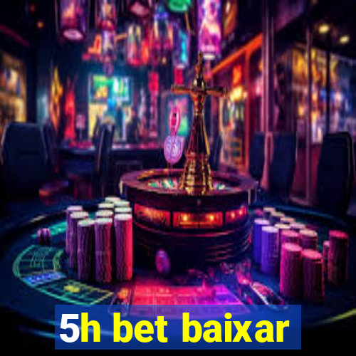 5h bet baixar